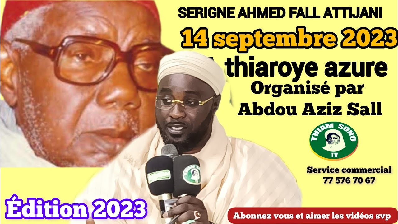 SERIGNE AHMAD FALL ATTIDJANI ANNIVERSAIRE MAME ABDOU AZIZ SY, CE 14 SEPTEMBRE 2023 A THIAROYE AZURE