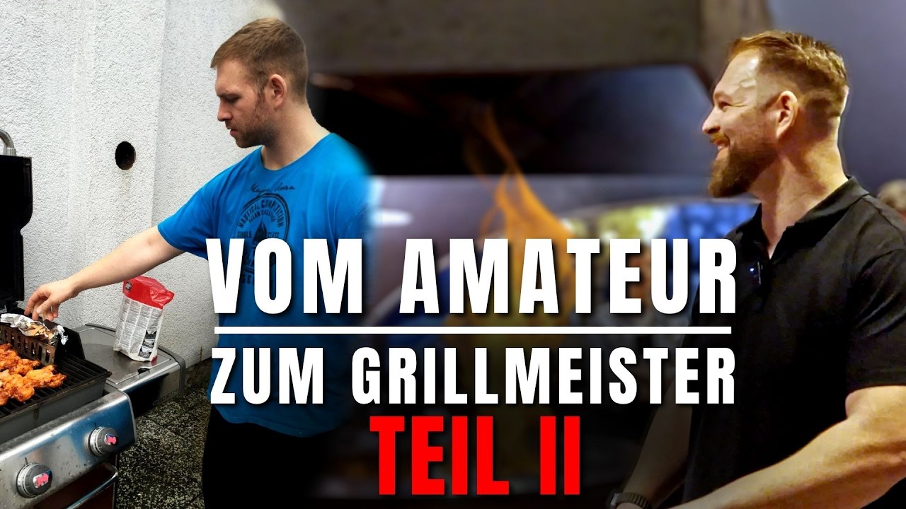 Wie ich vom Hobby-Griller zum Grillmeister wurde | Teil 2