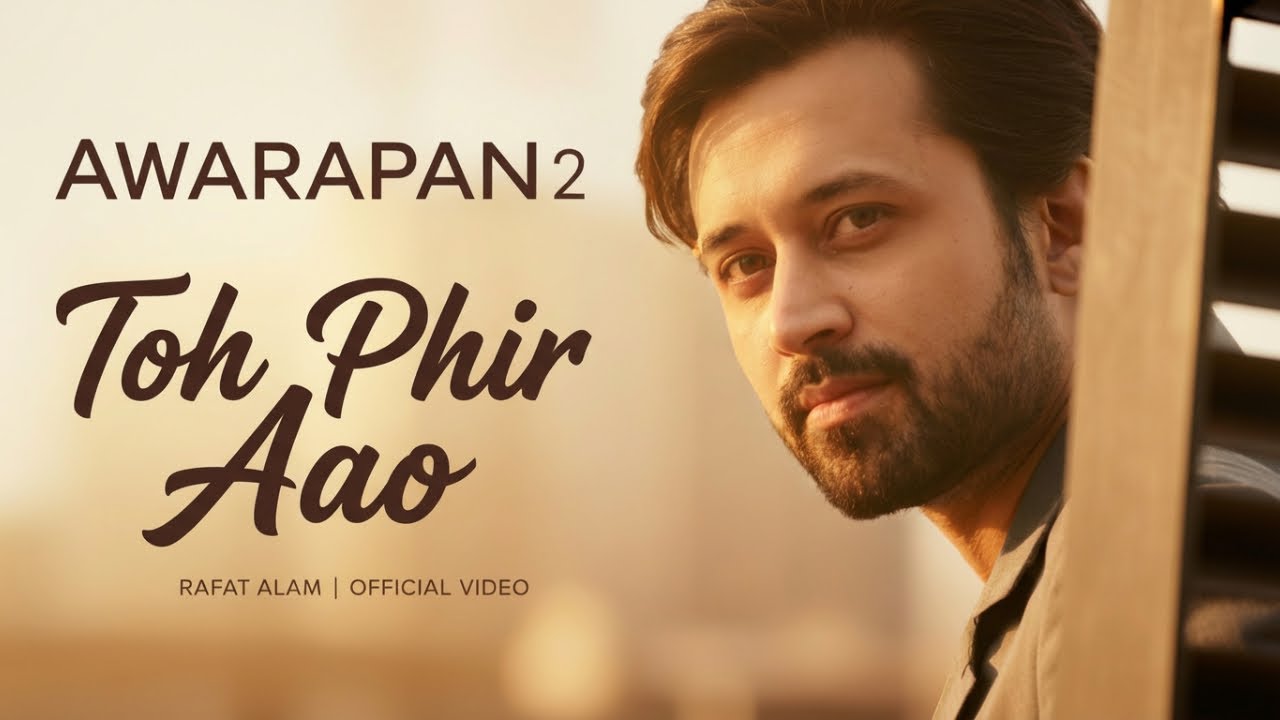 Awarapan 2 – Toh Phir Aao | Rafat Alam | Atif Aslam Style | Emotional Hindi Song 2025