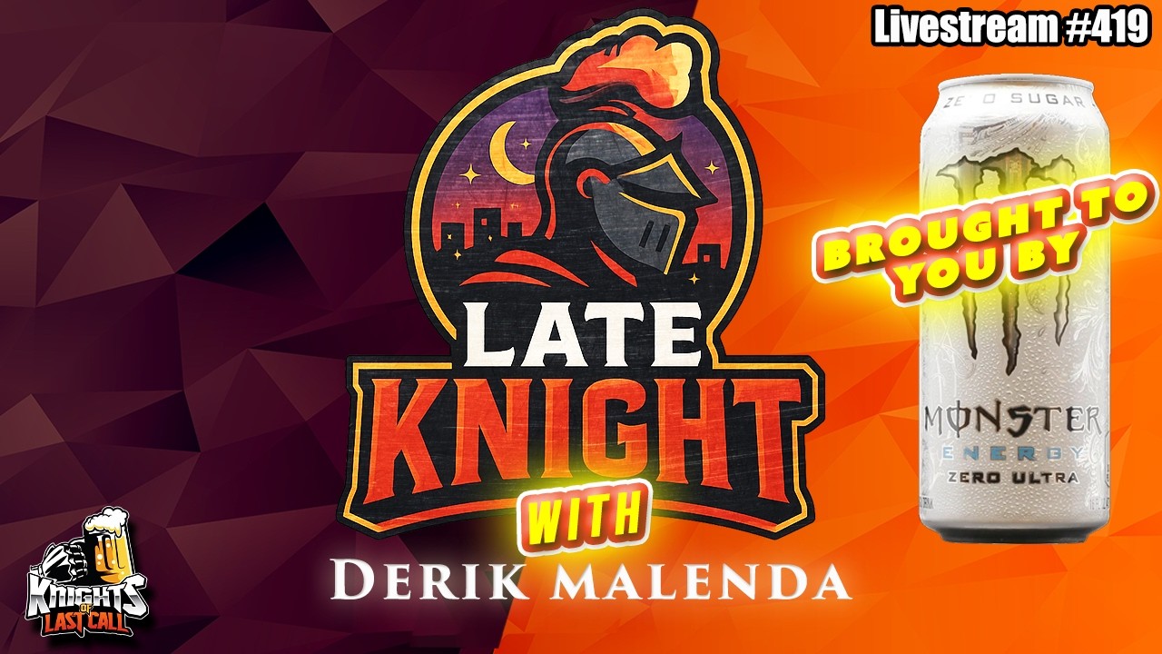 Late Knight - Livestream #419