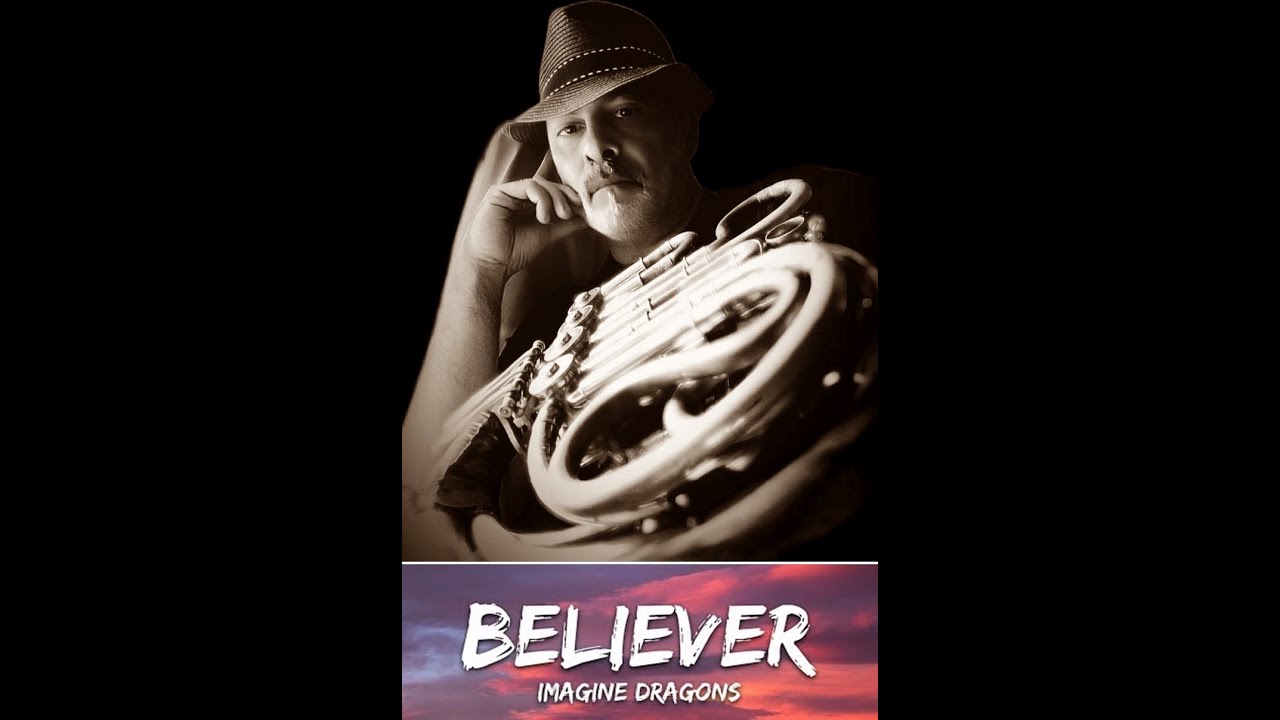 Believer Imagine Dragons (French Horn Mood)