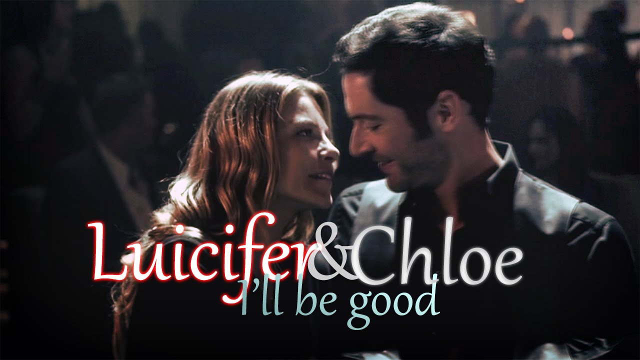 Lucifer and Chloe | I'll be good