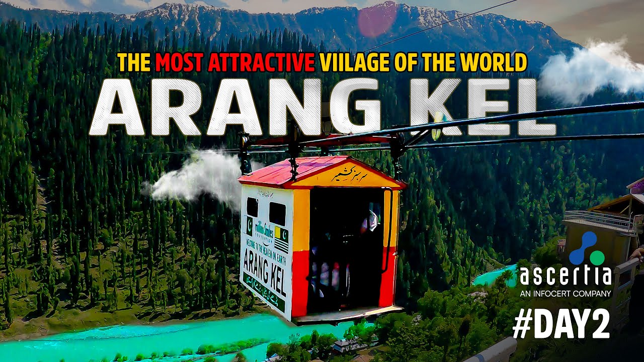 Arang Kel Neelum Valley  | The Most Attractive Village in the World |  Adventure Travel