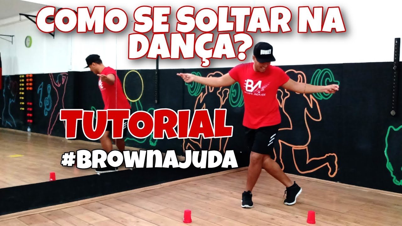 DICAS PARA SOLTAR O CORPO NA DANÇA - EXERCÍCIOS PARA SE SOLTAR - TUTORIAL #Brownajuda