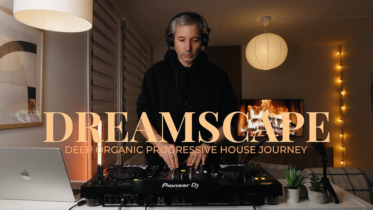 Dreamscape | Deep Organic Progressive House Journey