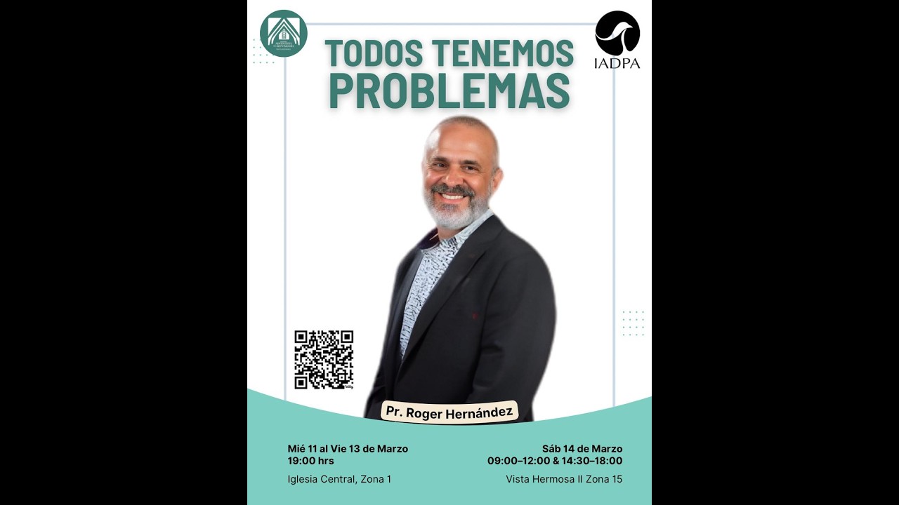 Todos tenemos problemas - DÍA 2 - Pr. Roger Hernández - 12/03/2026