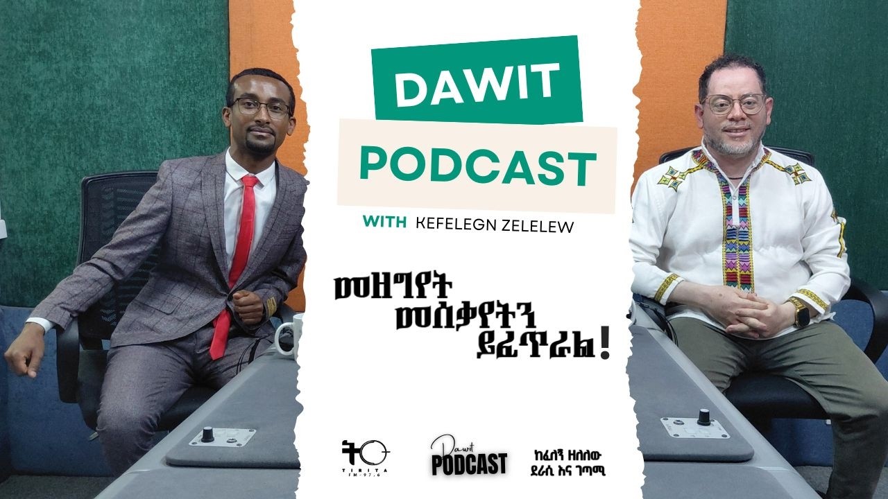 @dawit.podcast  - With Kefelegn Zelelew