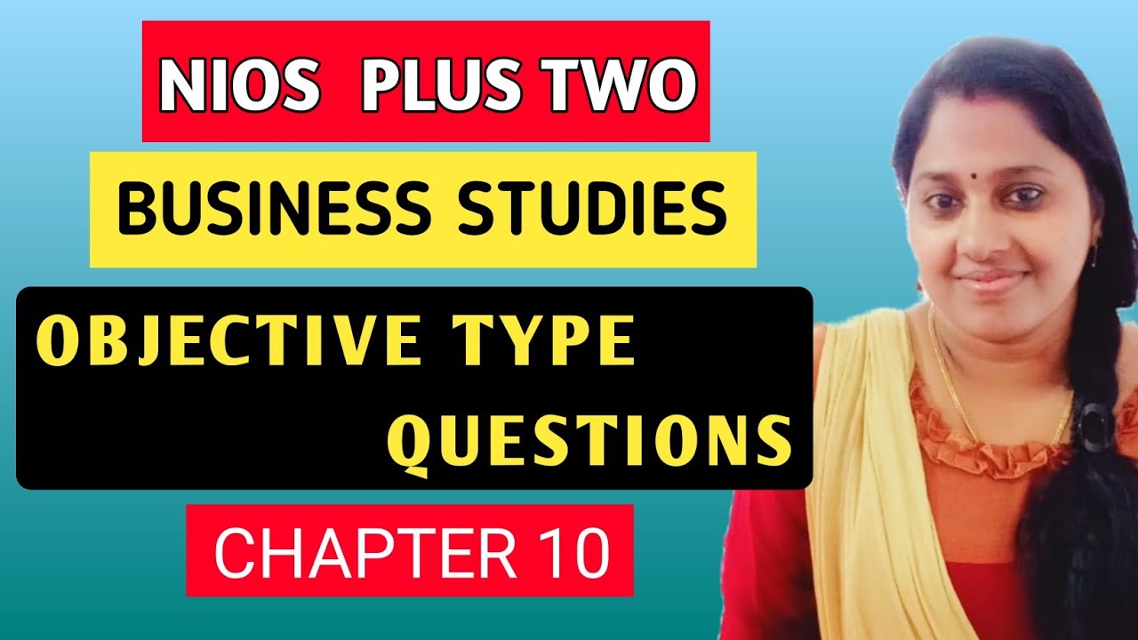 NIOS | PLUS TWO | BUSINESS STUDIES | OBJECTIVE TYPE QUESTIONS | CHAPTER 10