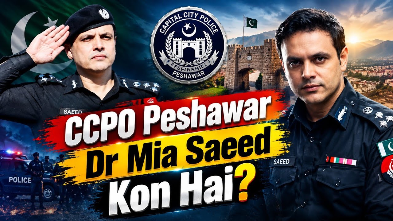 CCPO Peshawar Dr Mia Saeed Kon Hai? | Biography & Career