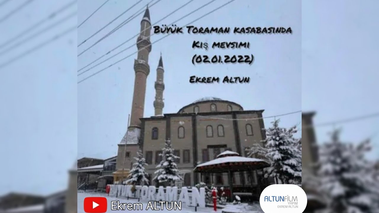 BÜYÜK TORAMAN KASABASINDA KIŞ MEVSİMİ (02.01.2022)