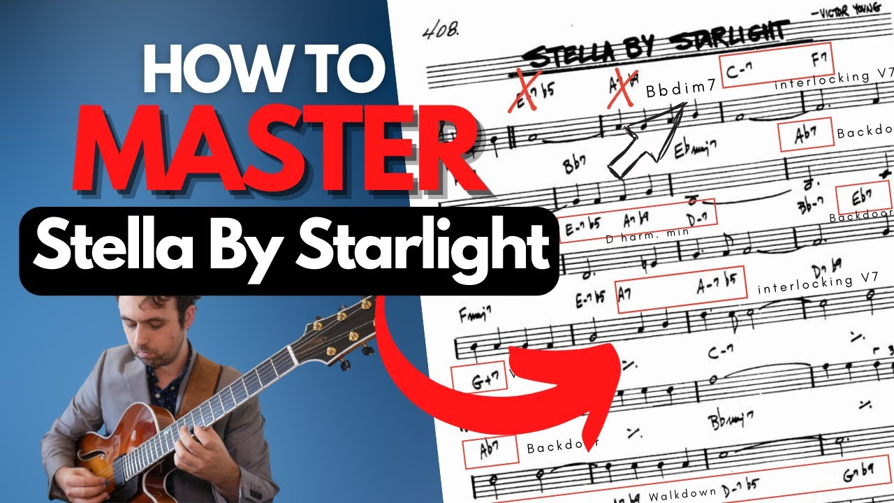 How To MASTER Stella By Starlight... A Chord By Chord Guide!