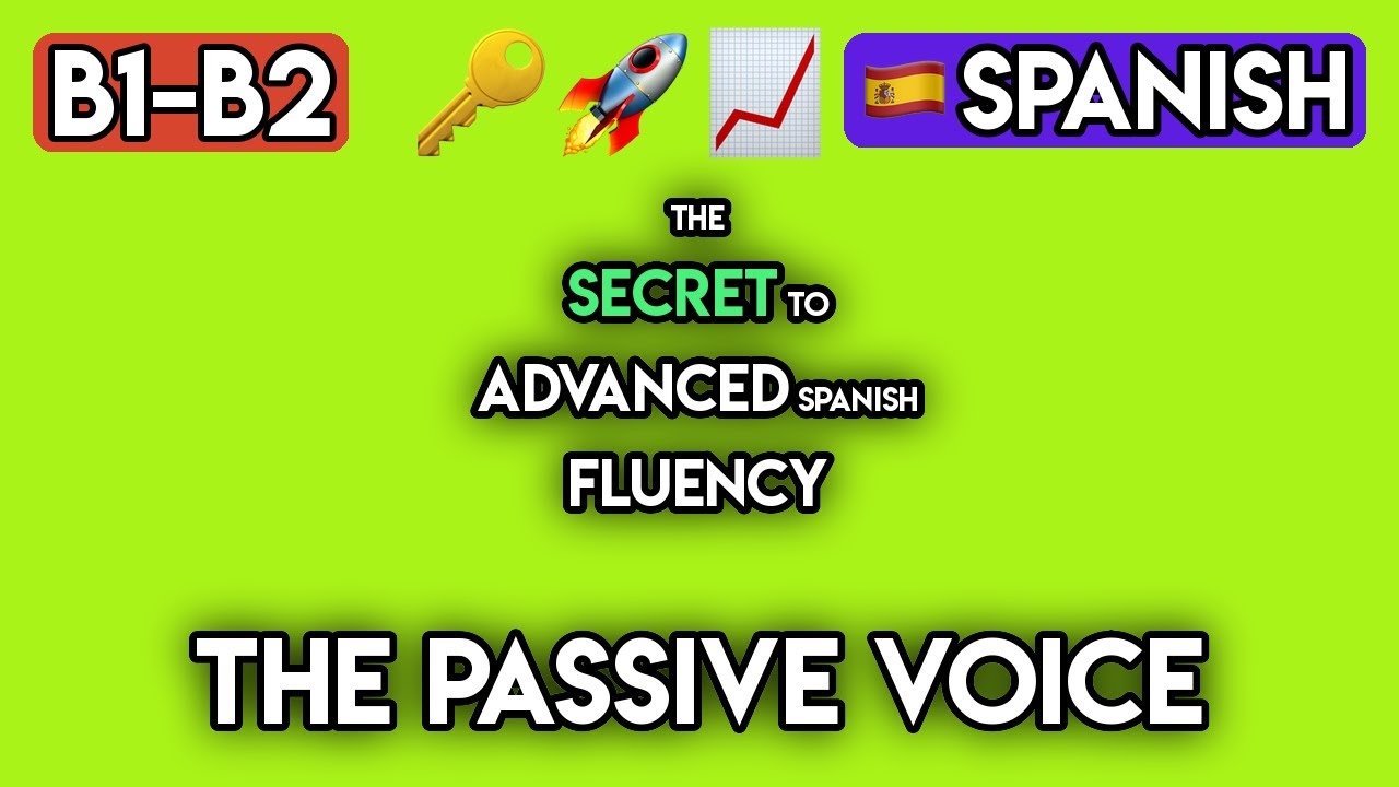 Master the Spanish Passive Voice (Voz Pasiva) | 70+ B1-B2 Grammar Exercises & Quiz