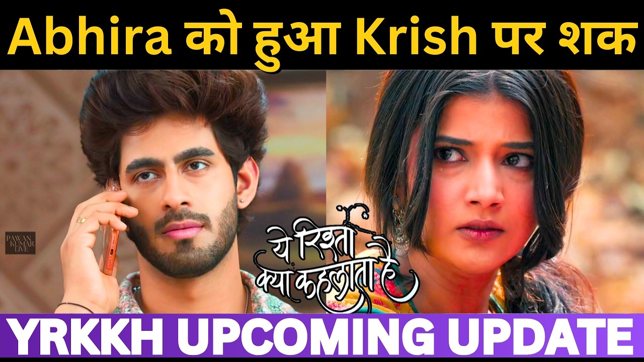 Abhira को हुआ Krish पर शक | Yeh Rishta Kya Kehlata Hai Today Episode-6 March 2026 | LATEST UPDATE 