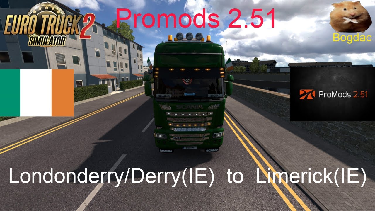 ETS2 1.39 Promods 2.51 IRELAND  Londonderry/Derry(IE)  to  Limerick(IE)