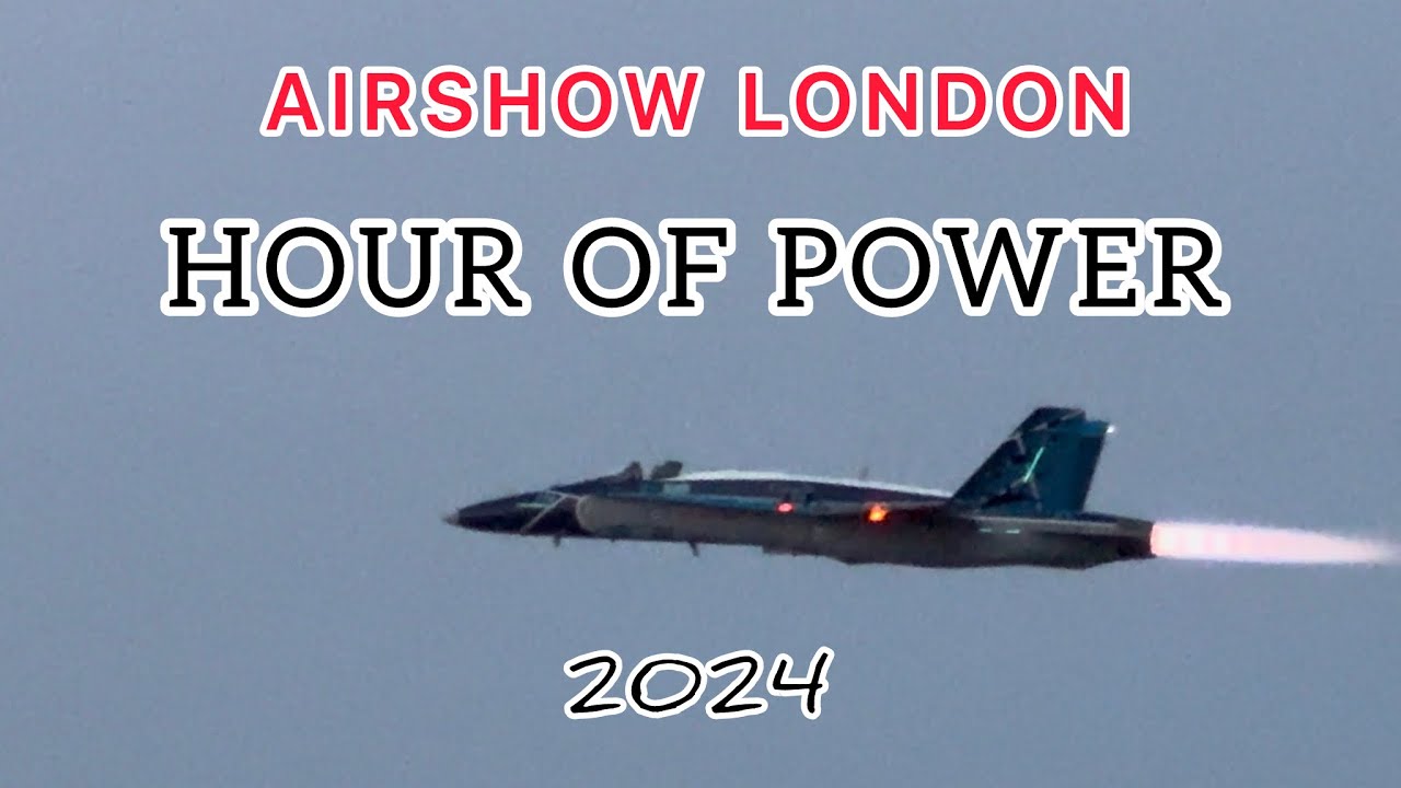 Airshow London 2024 - Friday Night Hour Of Power!