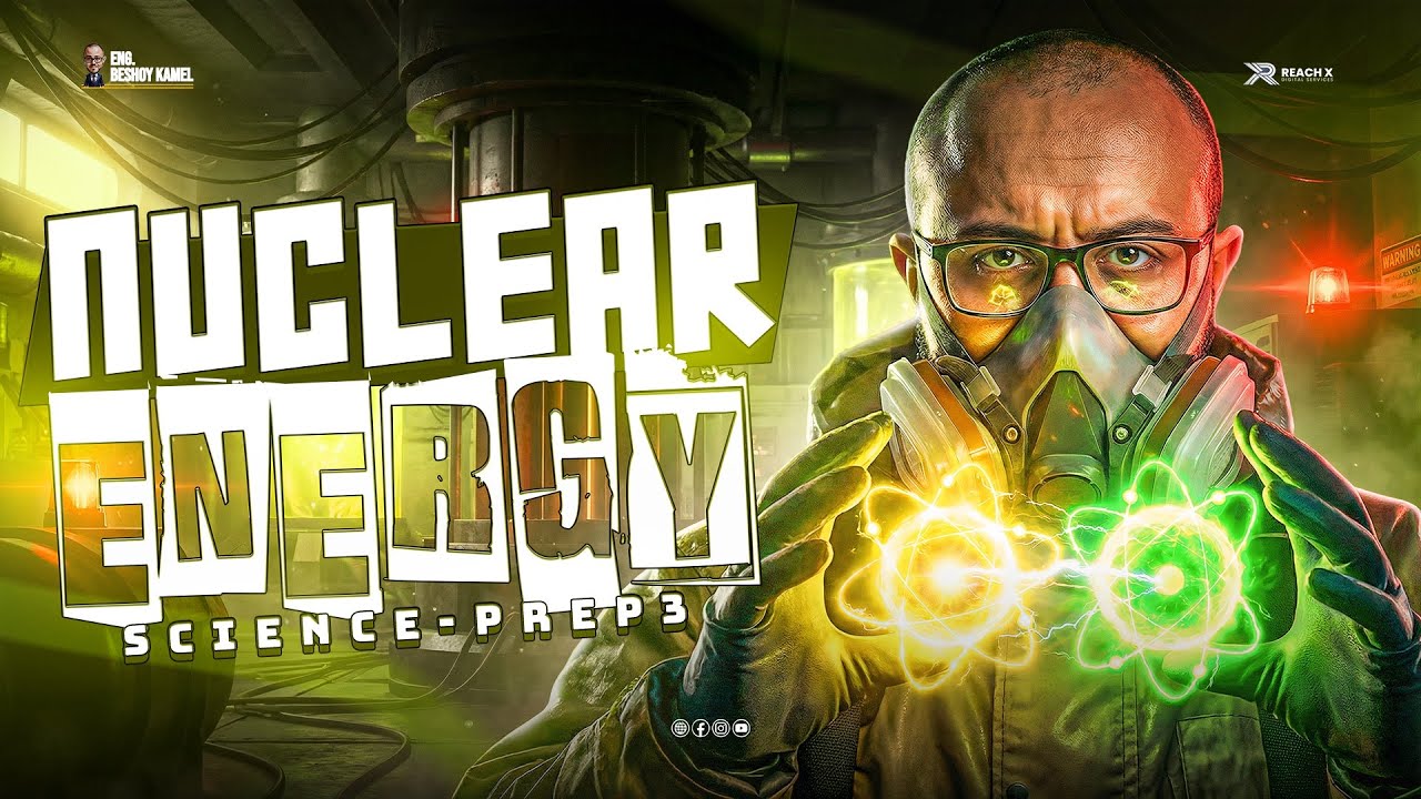 Radioactivity and Nuclear Energy شرح | Unit 2 Lesson 3 Science Prep 3 | ساينس تالتة إعدادي ترم تاني