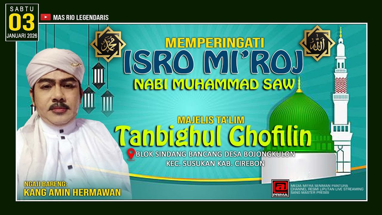 LIVE MEMPERINGATI ISRO MI'ROJ NABI MUHAMMAD SAW TANBIGHUL GHOFILIN SINDANG BANCANG/BOJONGKULON  CRB