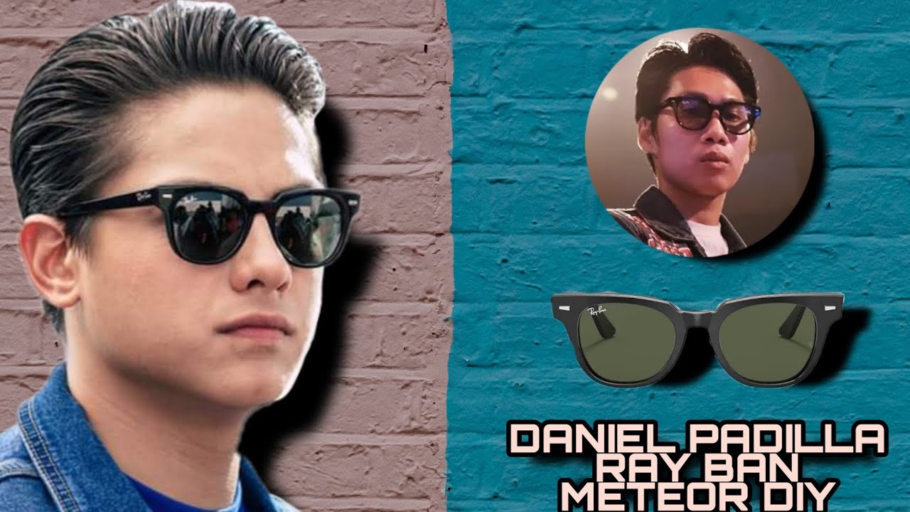 Daniel Padilla | Ray Ban Meteor DIY Sunglasses