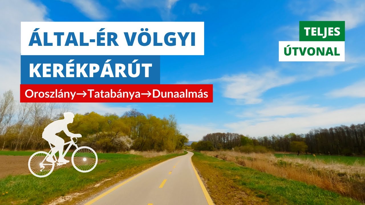 Által-ér valley cycle path in Hungary: Oroszlány→Tatabánya→Tata→Dunaalmás (FULL ROUTE) [4K]