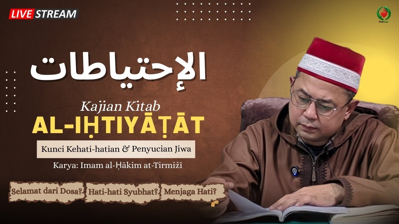 KAJIAN KITAB AL-IKHTIYATAT KARYA IMAM AL-HAKIM AT-TIRMIZI || SINAURASA