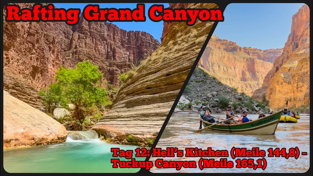 Rafting Grand Canyon, Tag 12: Hell’s Kitchen – Tuckup Canyon *Havasu*