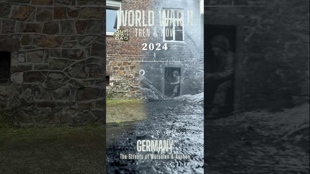 W&uuml;rselen & Aachen: 80 Years of History &ndash; Then and Now #wwii #thenandnow  #w&uuml;rselen #aachen