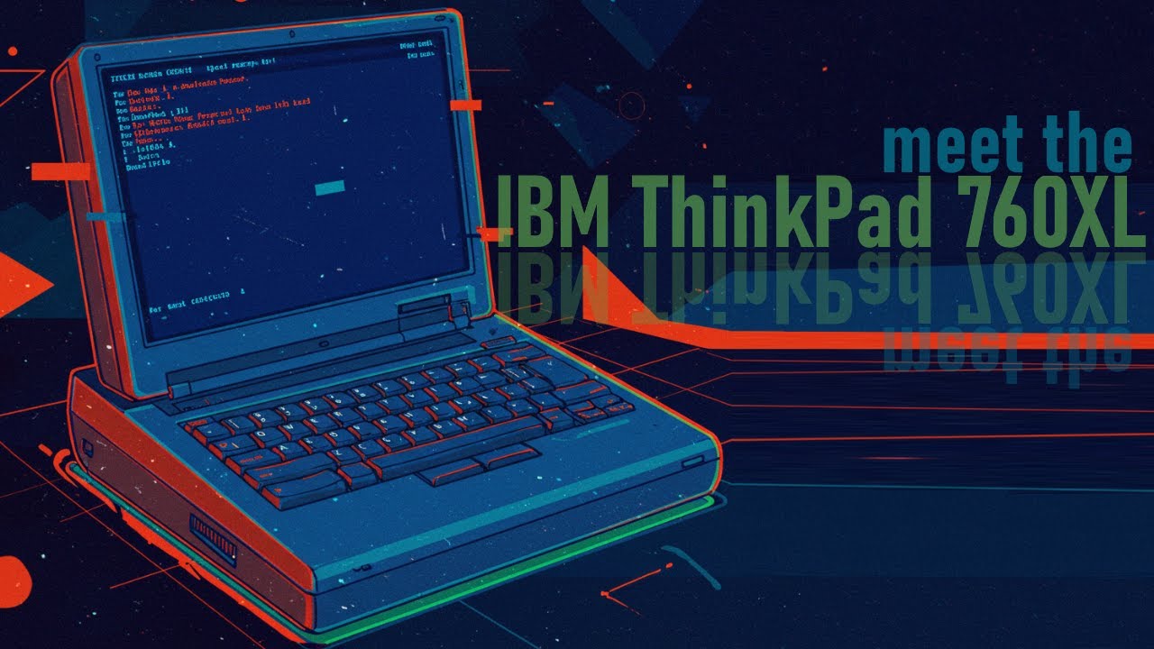 Meet the IBM ThinkPad 760XL