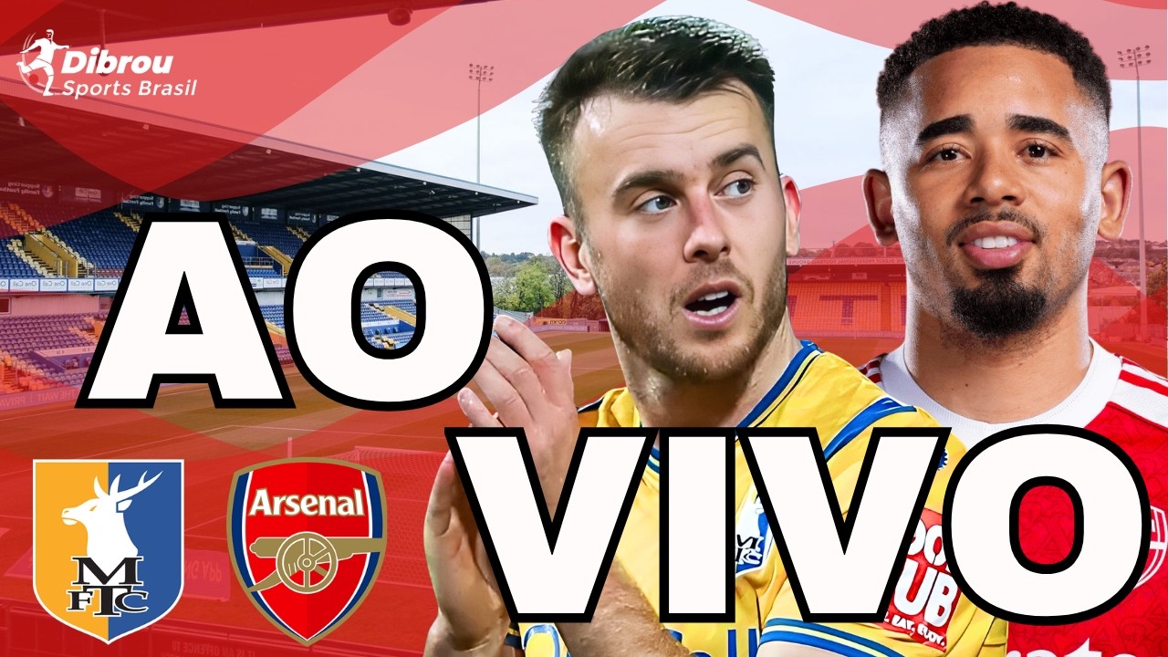 MANSFIELD X ARSENAL AO VIVO COPA DA INGLATERRA DIRETO DO FIELD MILL