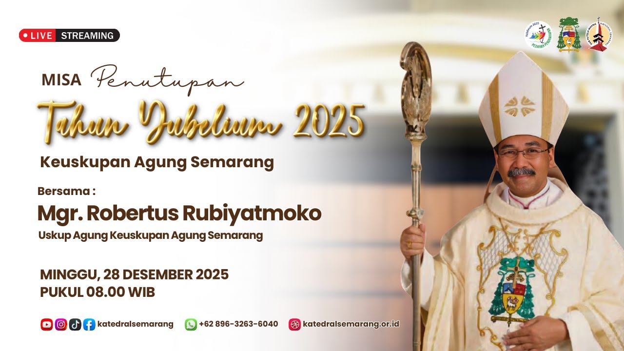 MISA PENUTUPAN TAHUN YUBELIUM 2025 KAS  | MInggu, 28 Desember 2025 | Pukul 08.00 WIB