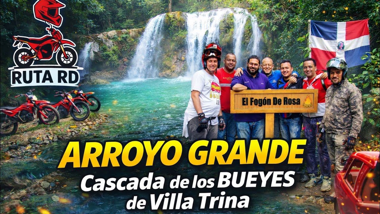 CASCADA LOS BUEYE DE VILLA TRINA O ARROYO GRANDE DE GASPAR HERNANDEZ RUTA RD