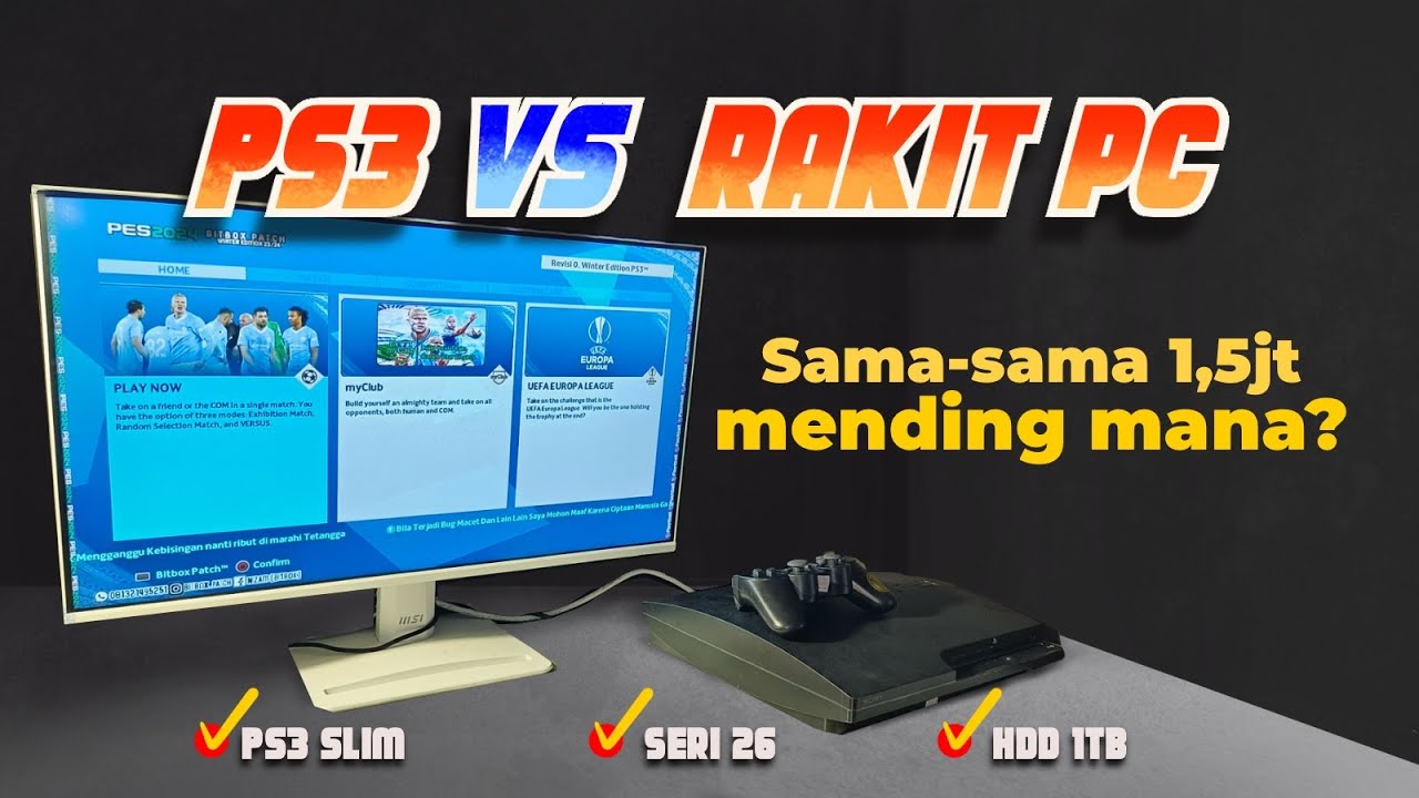PS3 VS RAKIT PC : MENDING MANA?