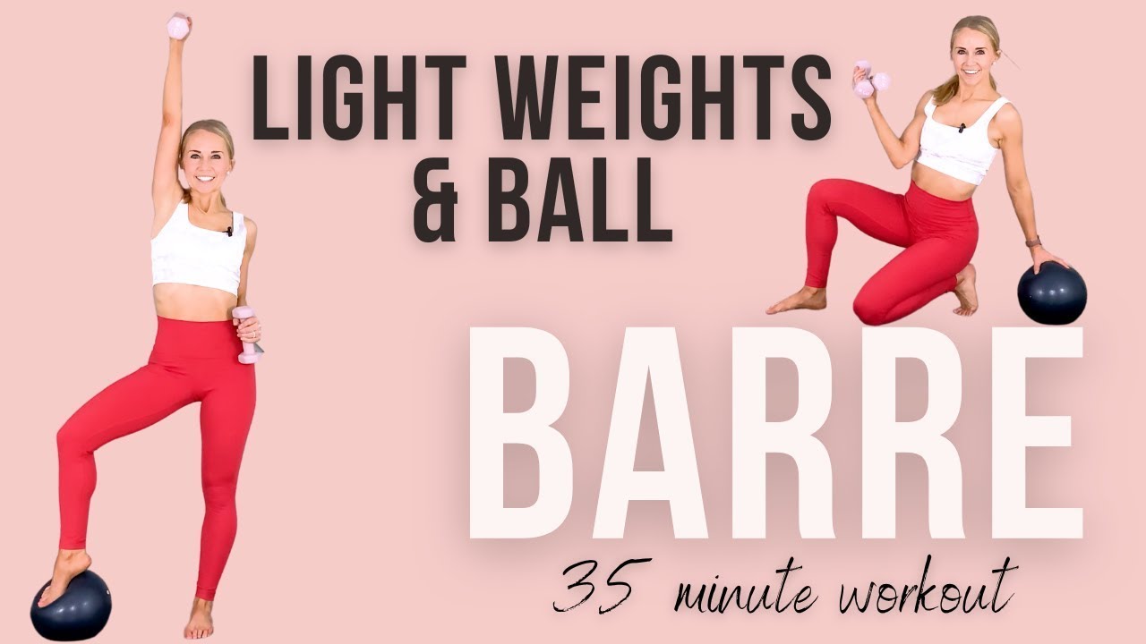 35-MIN Full Body Barre | Pilates Ball & Light Weights