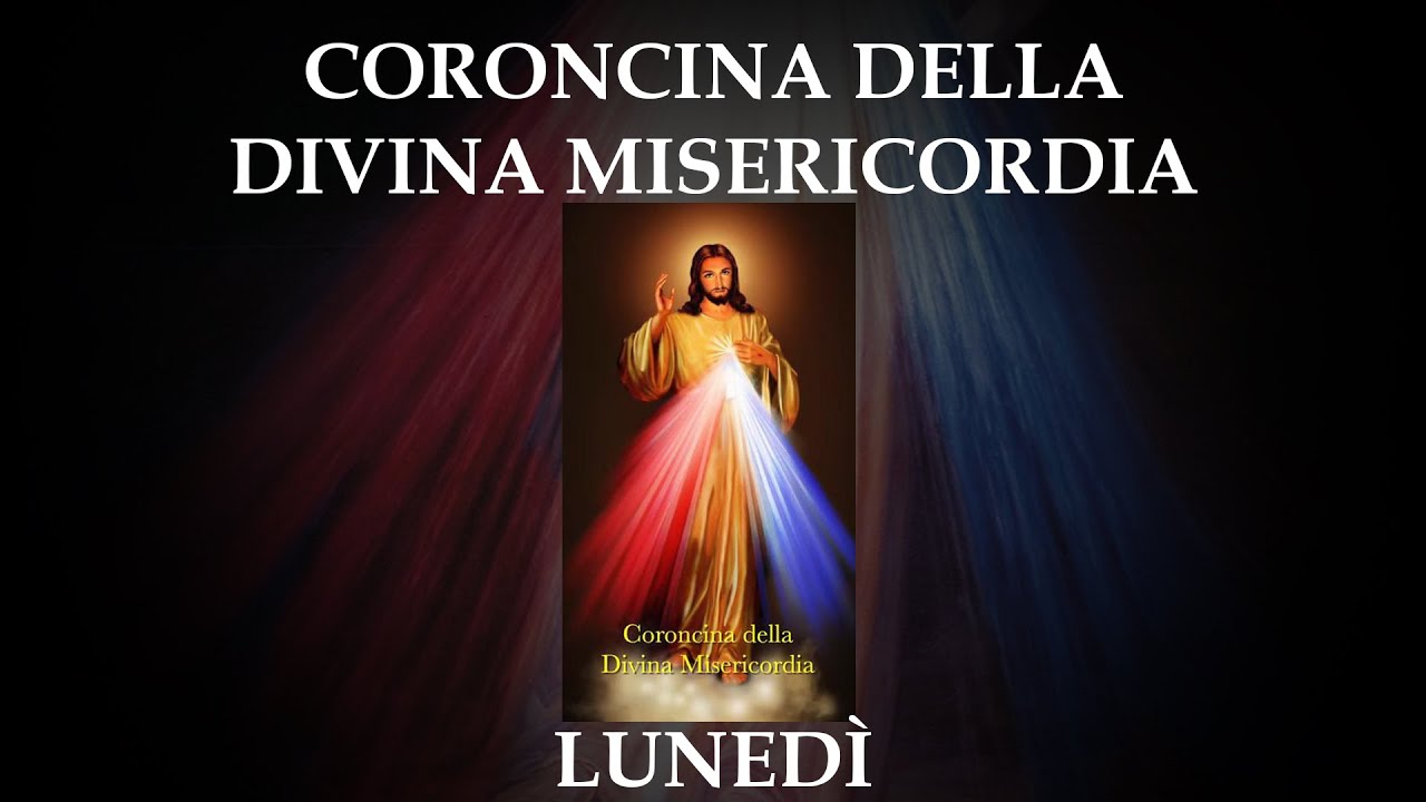 Coroncina della Divina Misericordia - lunedì