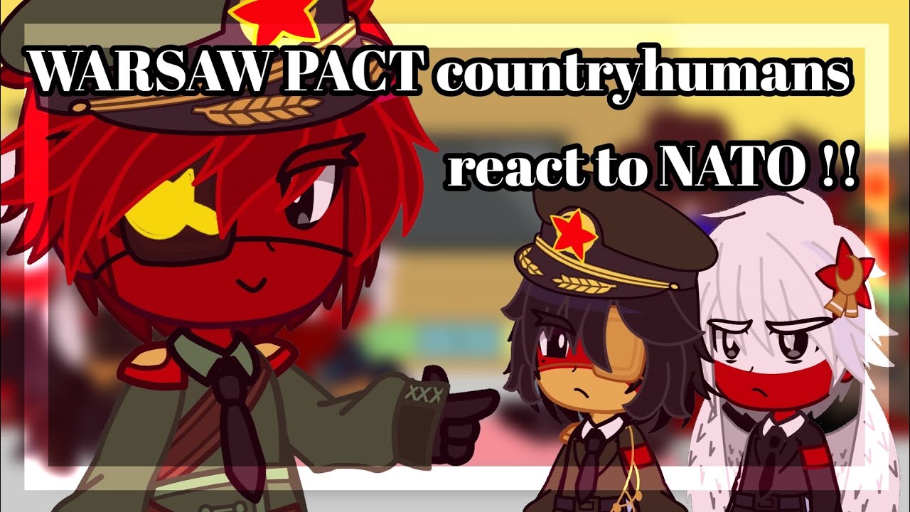 ‼️ COLD WAR countryhumans react to NATO MEMBERS ‼️ :: ft. Warsaw Pact members :: CREDS IN DESC