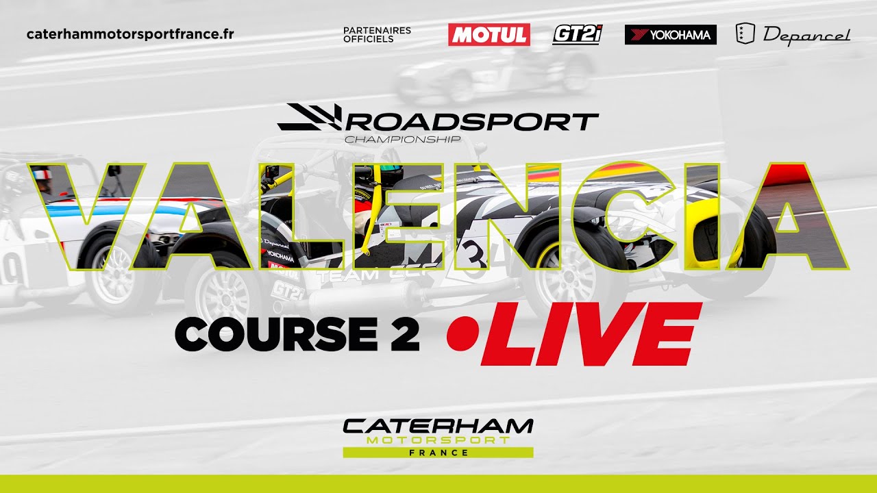 CATERHAM MOTORSPORT FRANCE ROADSPORT - LIVE VALENCIA COURSE 2