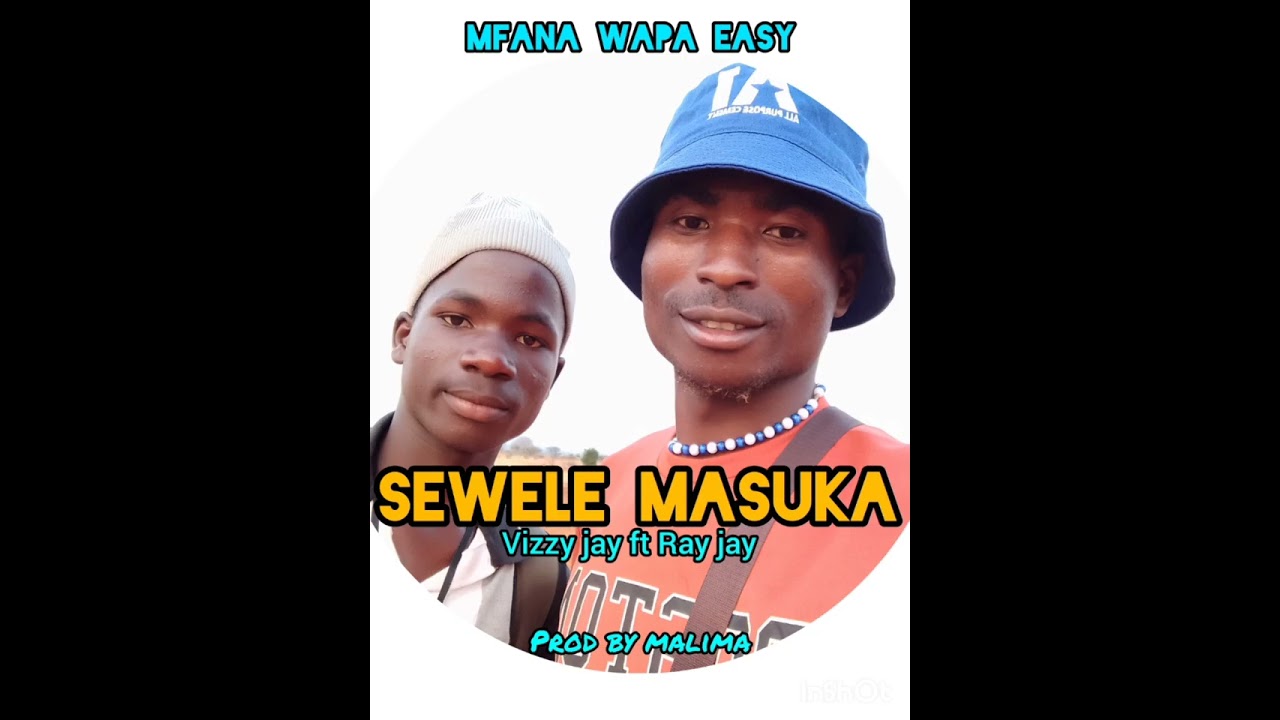 Sewele masuka_-Vizzy jay ft Ray jay_-(prod by malima)