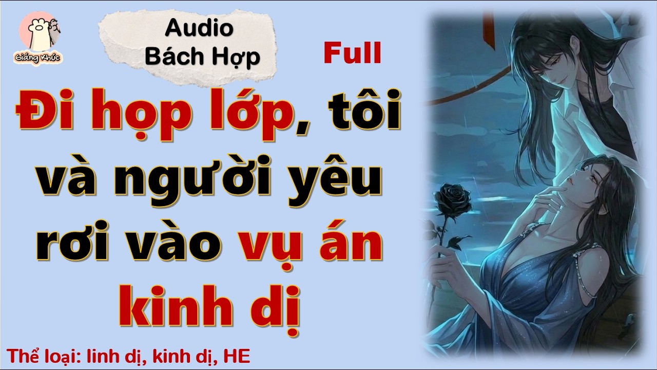 [Gk Tập 67] Đi họp lớp, tôi và người yêu rơi vào vụ án kinh dị (Audio kết hợp phong cảnh lái xe)