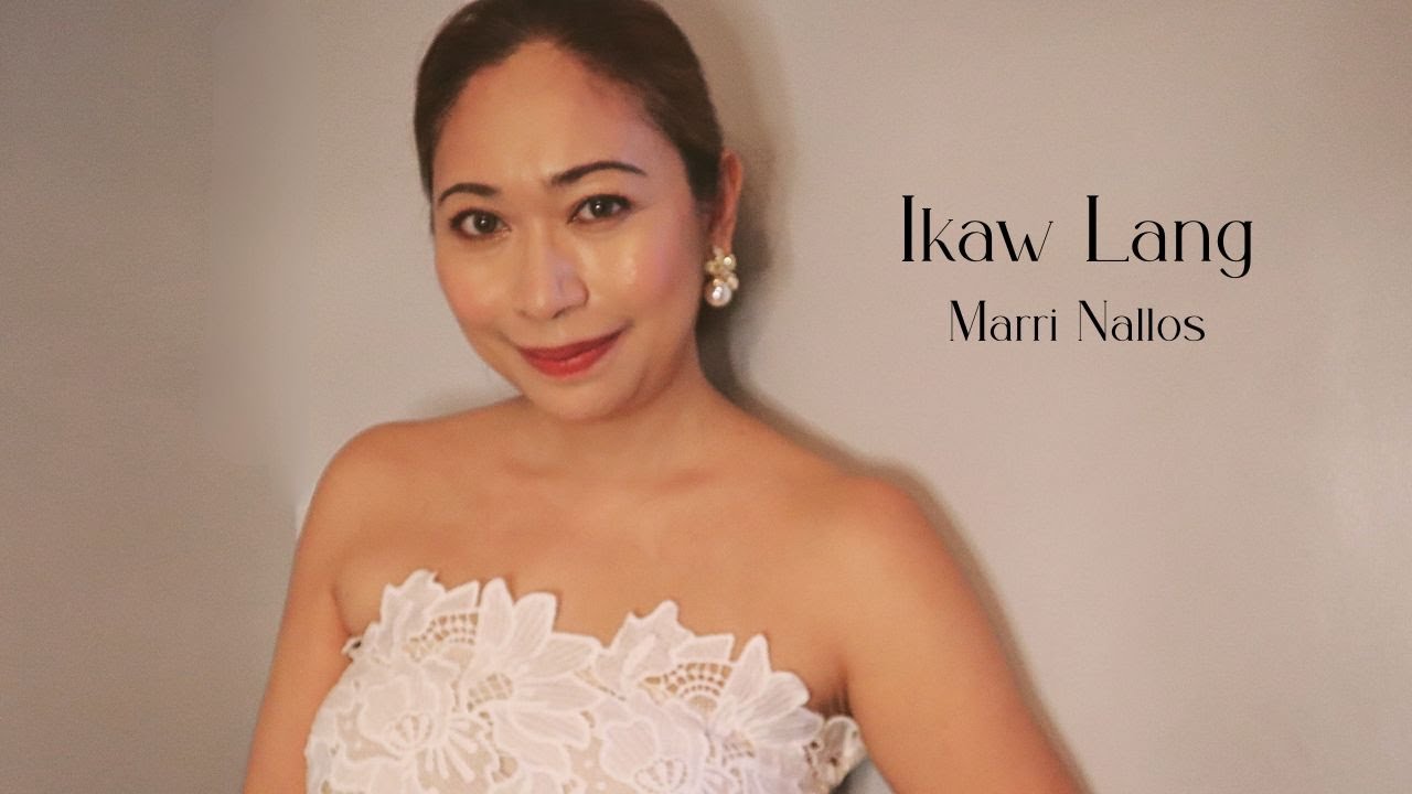 Ikaw Lang-Marri Nallos (Official Music Video)