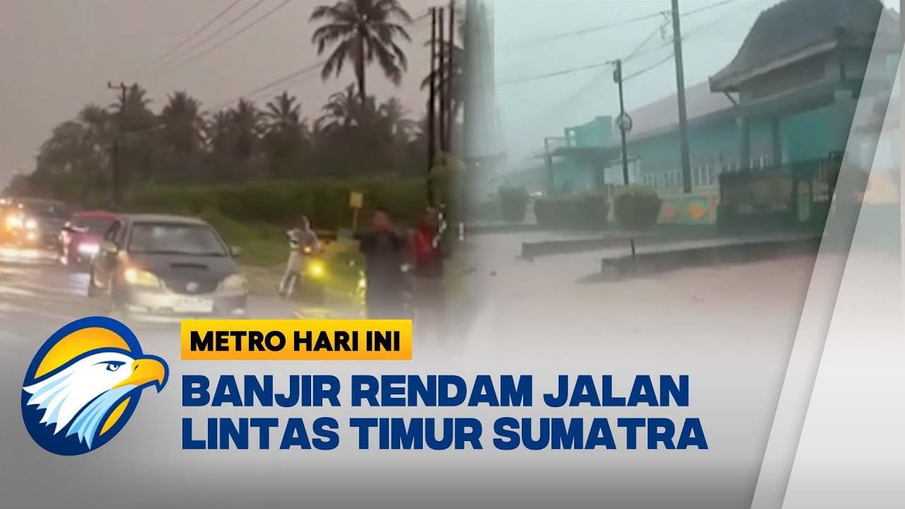 Dampak Curah Hujan Tinggi, Banjir Rendam Permukiman dan Jalan di Lampung Timur [Metro Hari Ini]