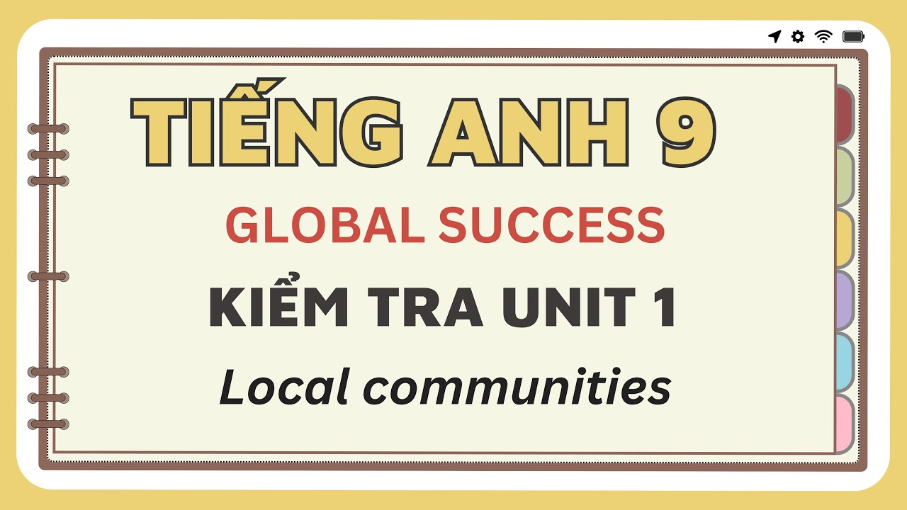 Tiếng Anh 9 Mới Global Success - Kiểm tra Unit 1 - Chương trình mới