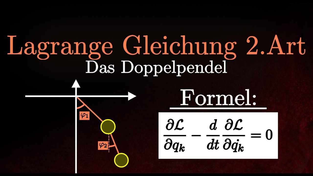 Das Doppelpendel - Bewegungsgleichungen, Lagrange Gleichung 2.Art (Physik)