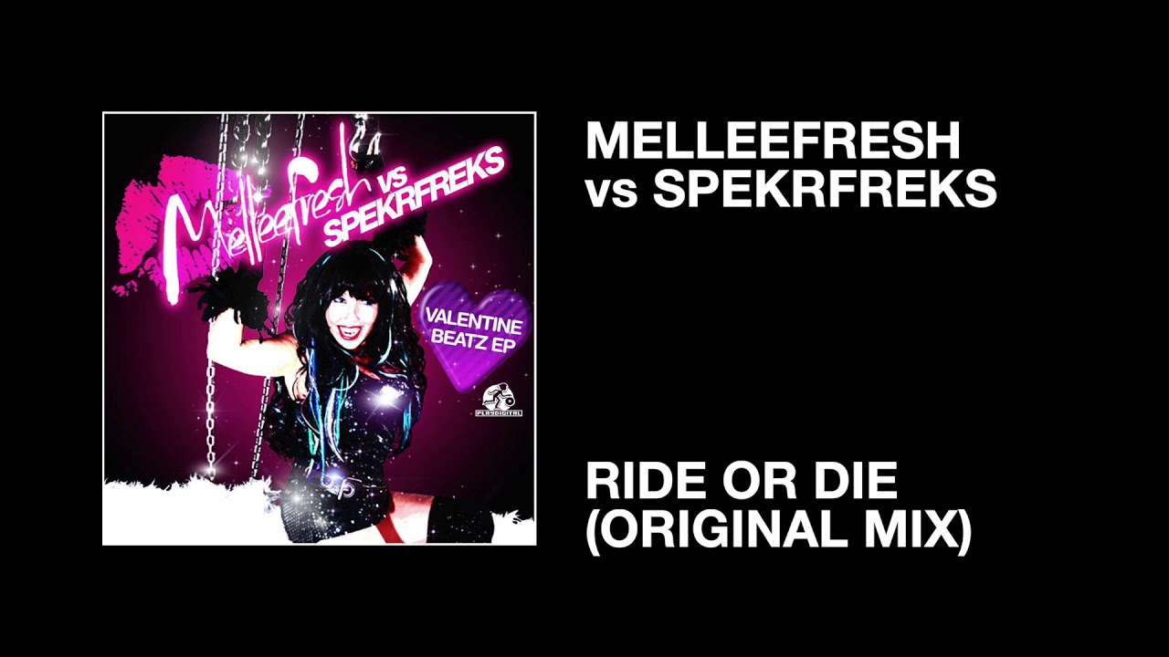 Melleefresh SpekrFreks / Ride or Die (Original Mix)