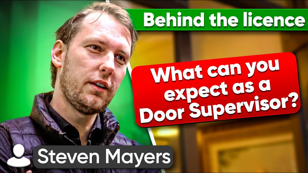 What to Expect as a Door Supervisor - Security Work | Behind The SIA Licence