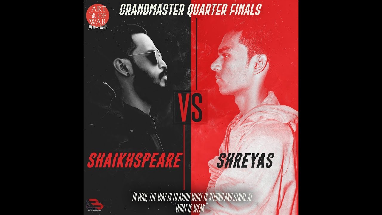 B3 India | Shaikhspeare VS Shreyas | Art Of War | Grandmaster Quarter Finals | Desi Rap Battle