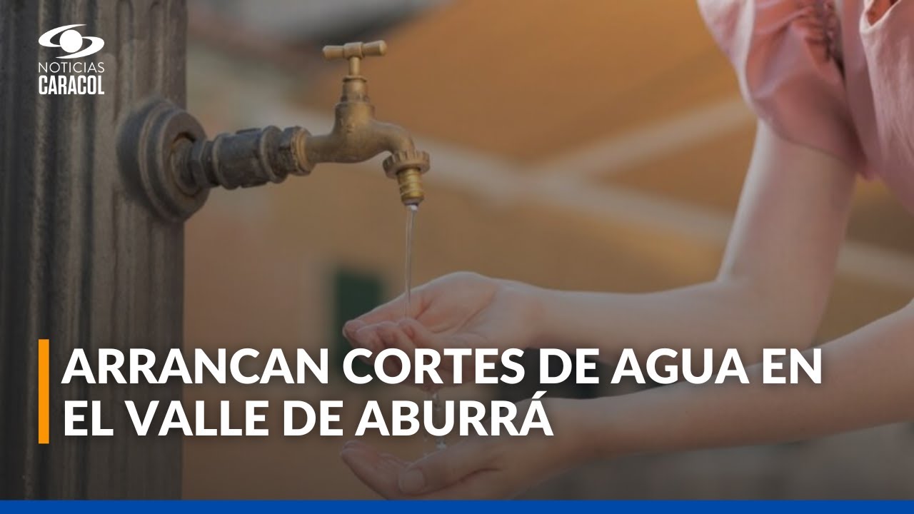 Cortes de agua en Antioquia: más de un millón de personas afectadas desde este jueves