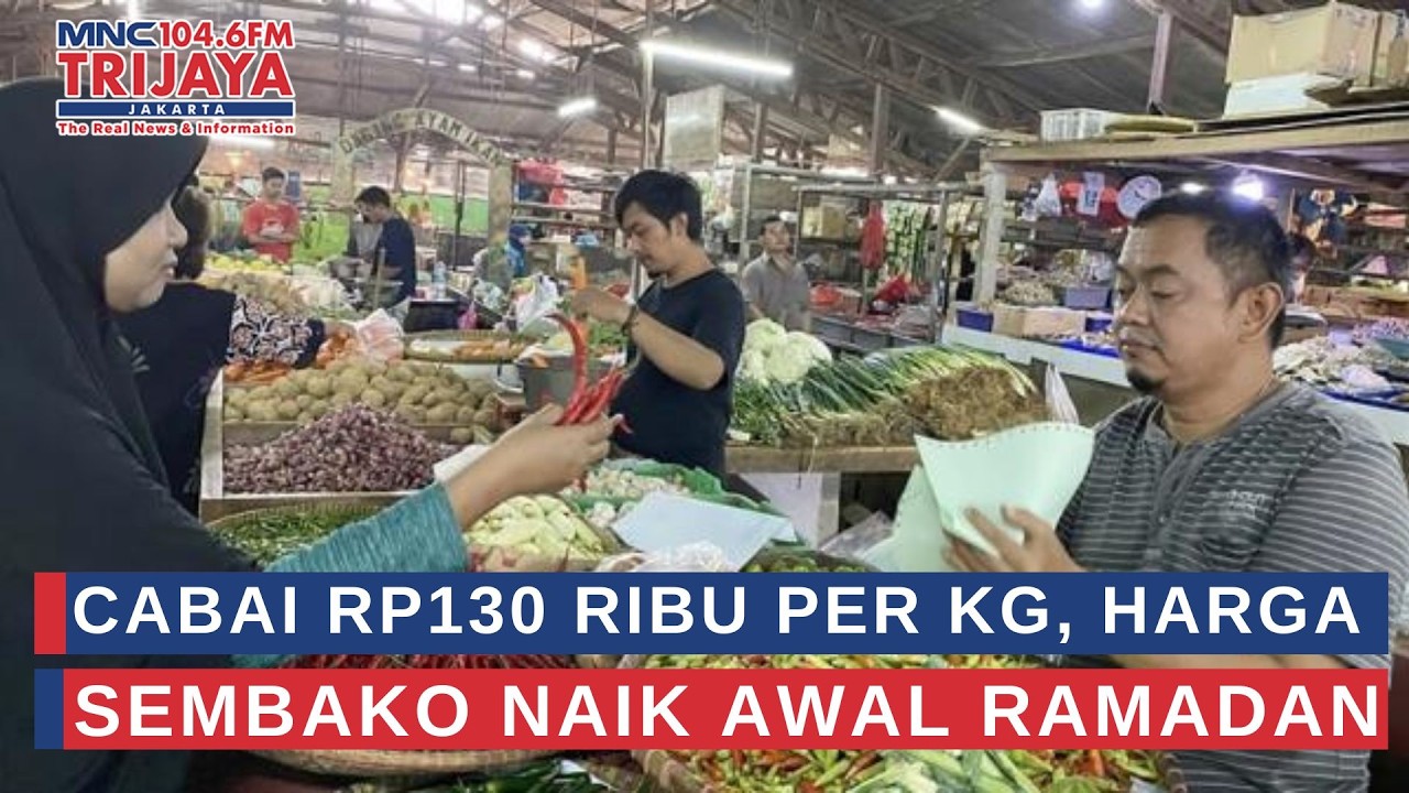 Cabai Rp130 Ribu per Kg, Harga Sembako Naik Awal Ramadan | Trijaya Update
