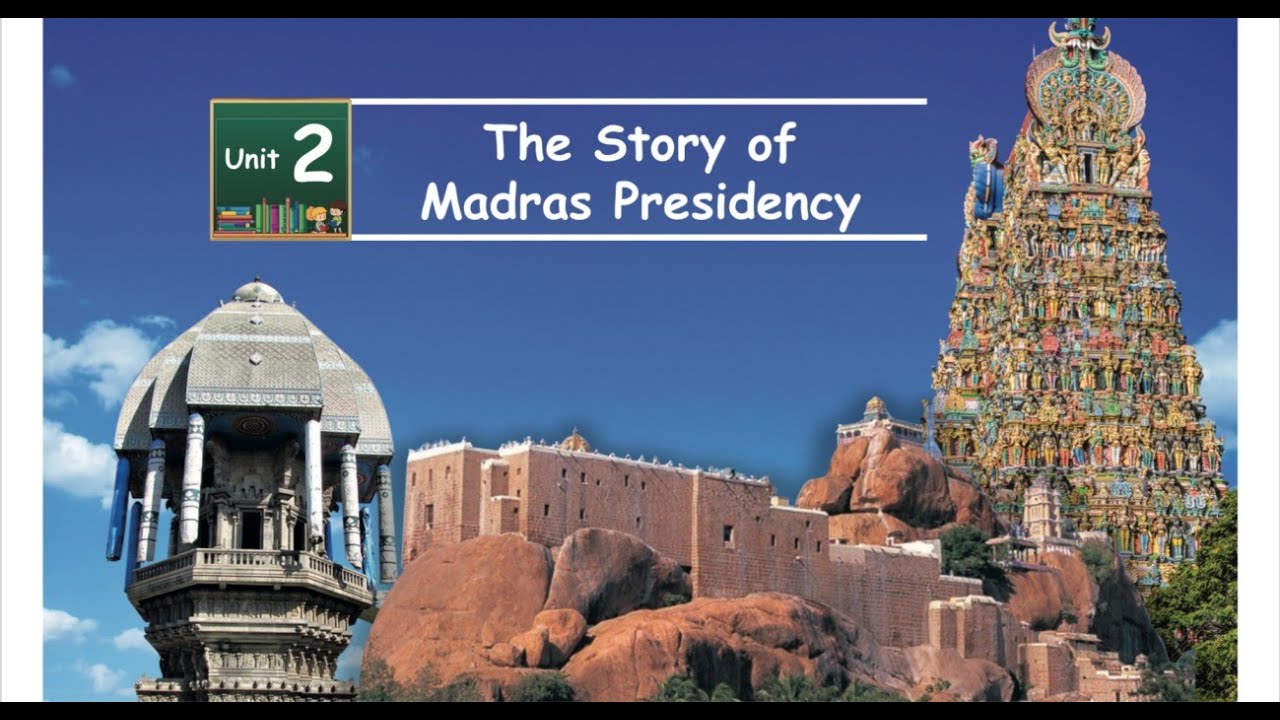 THE STORY OF MADRAS PRESIDENCY - Part 1 - Unit 2 -  Term  3 - 4th Std - Social Science - EM