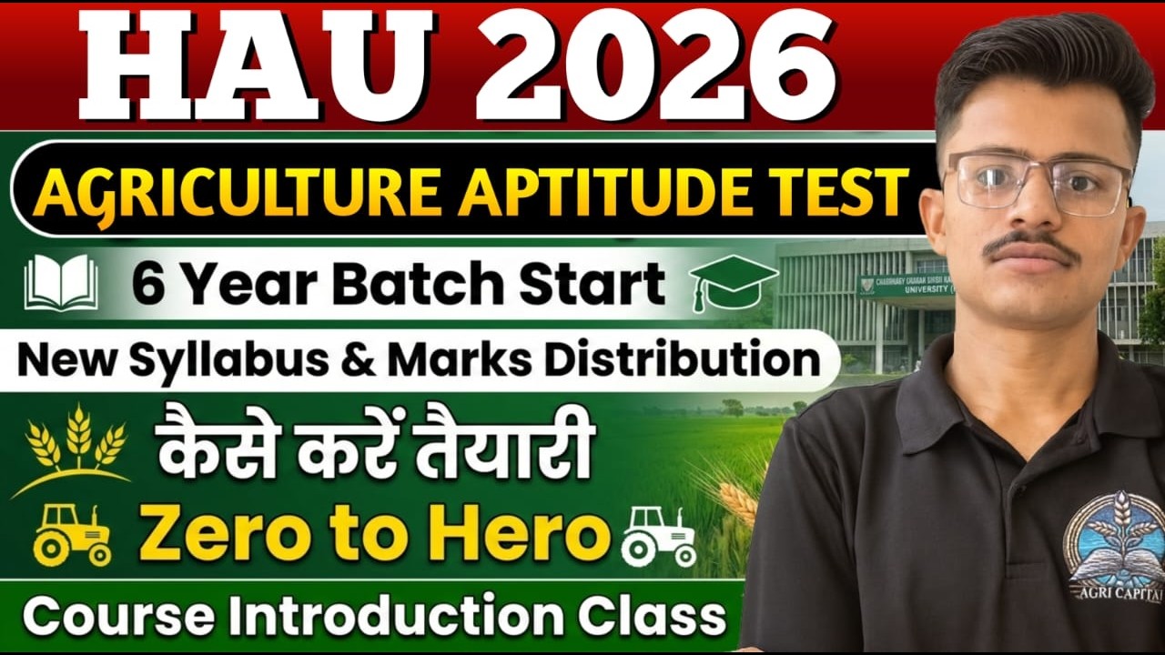 HAU 2026 Agriculture Aptitude Test 6 Year Batch Start New Syllabus &Marks Distribution Zero to Hero