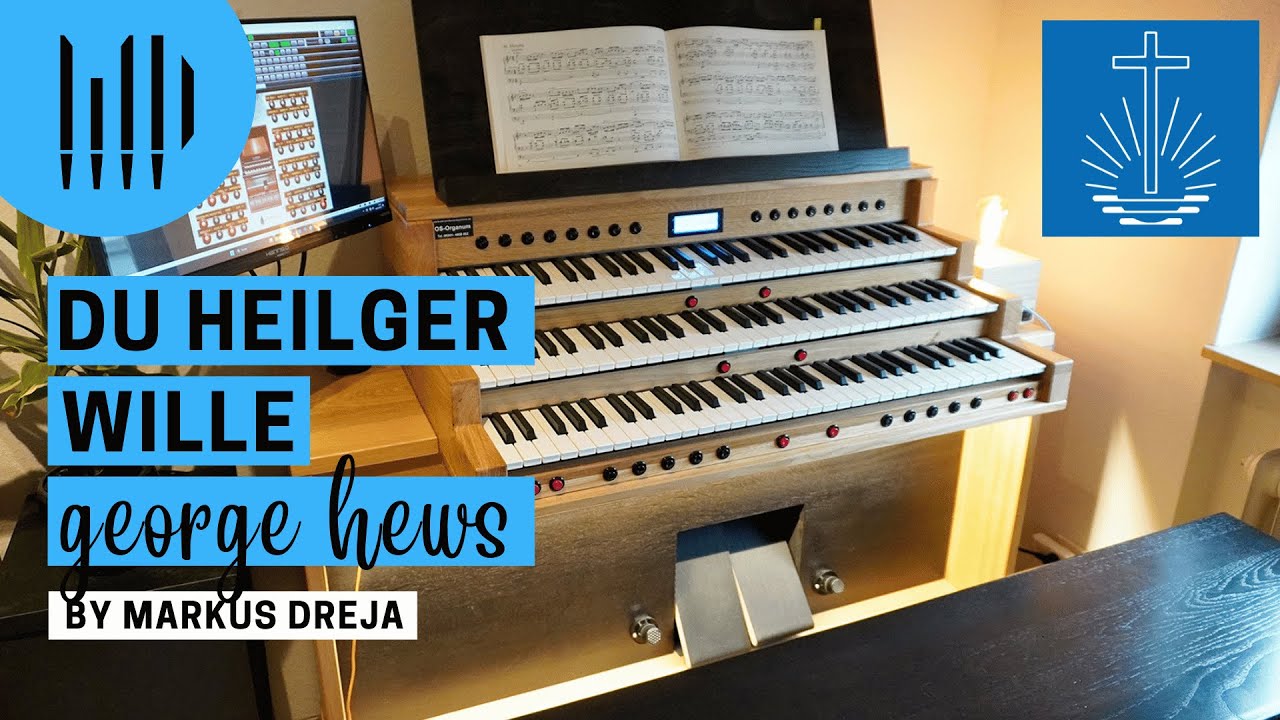 DU HEILGER WILLE | Orgelmusik aus der neuapostolischen Chormappe