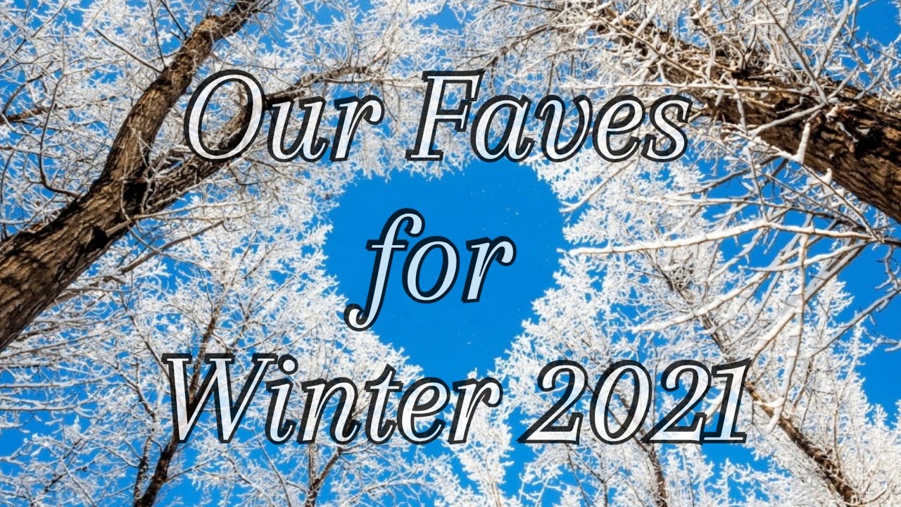 Our Faves for Winter 2021 Collab